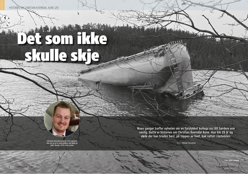 Les den gripende historien om Christian Kverndal Aune i siste utgave av TransportMagasinet. Les den gripende historien om Christian Kverndal Aune i siste utgave av TransportMagasinet.