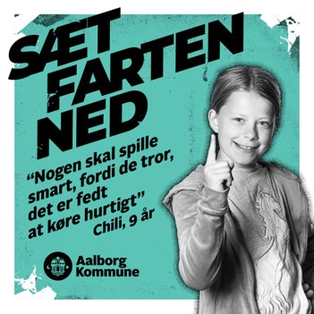 Bilisterne bliver fra i dag mødt af plakater på skolevejene i Aalborg Kommune.